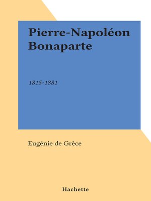 cover image of Pierre-Napoléon Bonaparte